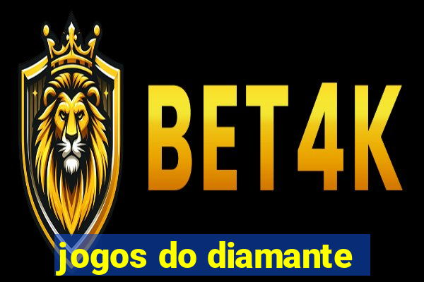 jogos do diamante